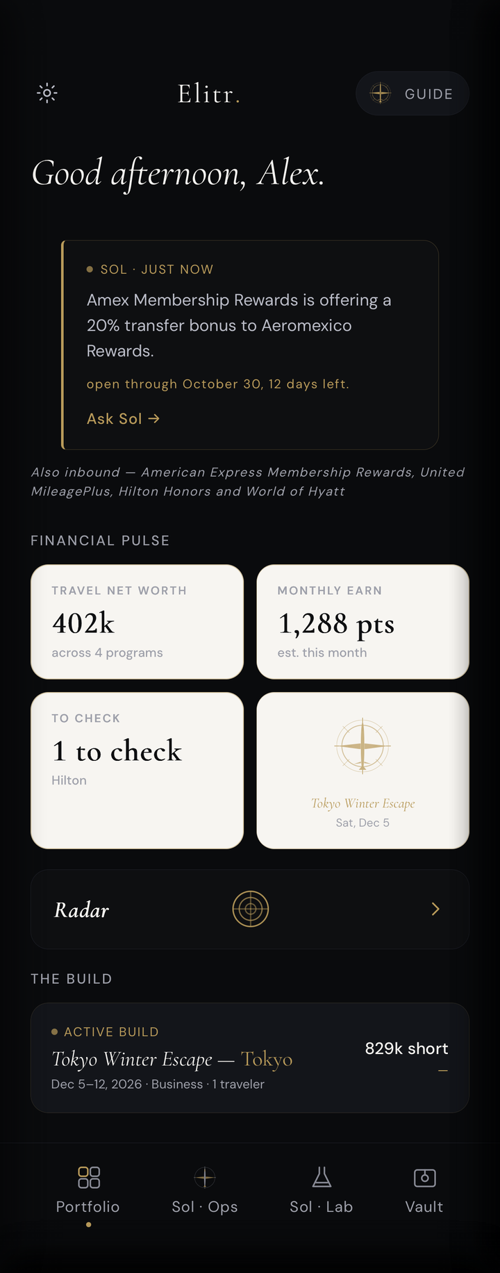 Elitr's Portfolio screen: a note from Sol about a transfer bonus, four tiles (travel net worth, monthly earn, one program to check, the next trip), Radar, and an active Tokyo build that is 829k points short.